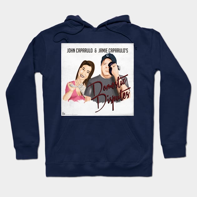 John & Jamie Caparulo's Domestic Disputes Hoodie by EffinSweetProductions